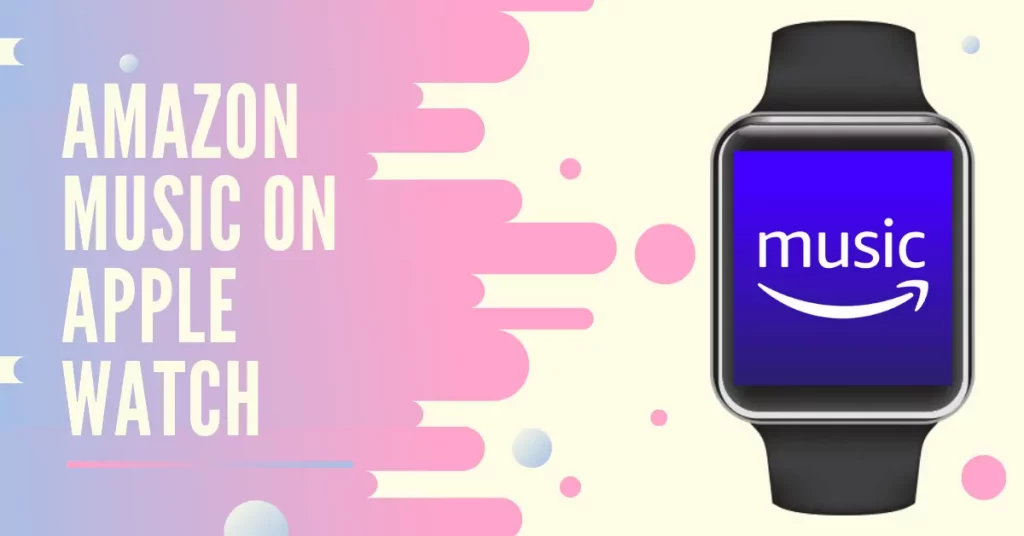 Amazon Music Apple Watch