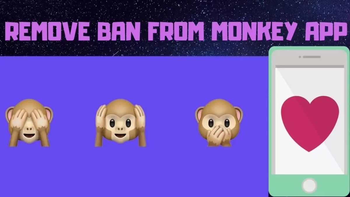 How To Get Unbanned On Monkey App