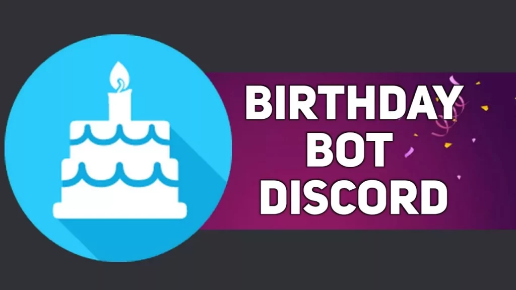 Birthday Bot Discord Benefits And Features