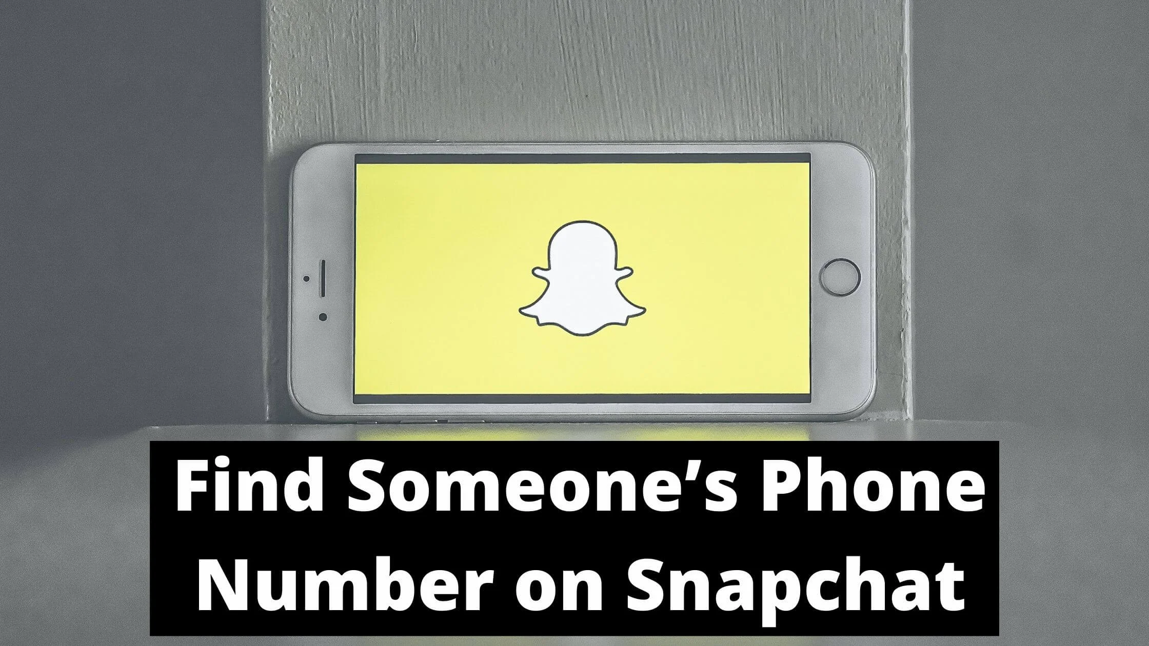 How To Get Someone's Phone Number From Snapchat