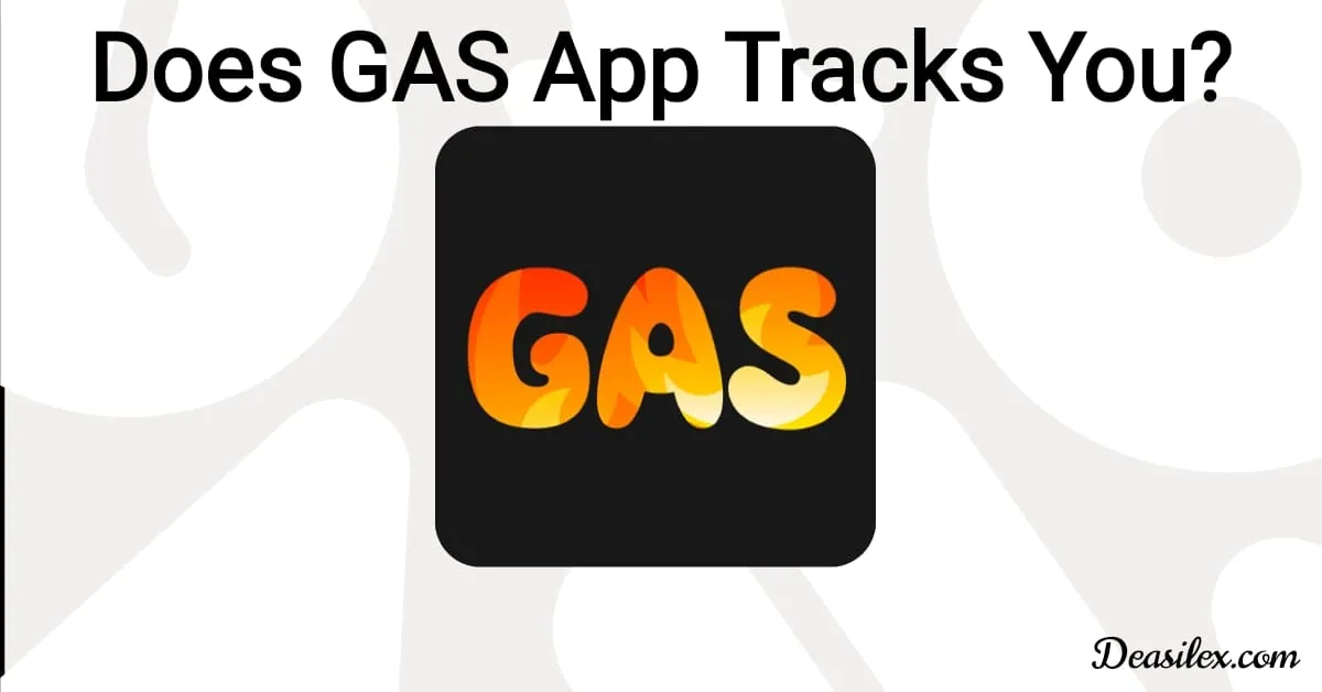 Does GAS App Tracks You