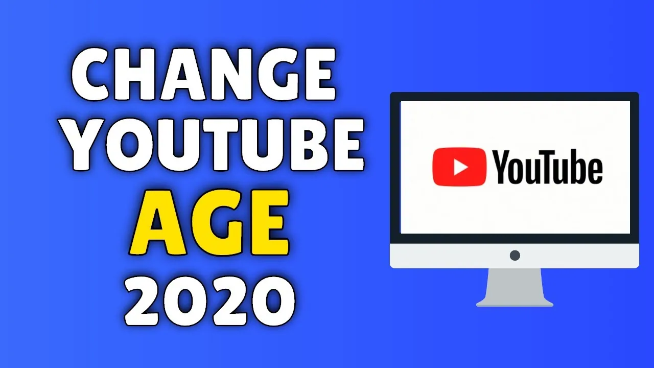 How To Change Your Age On Youtube