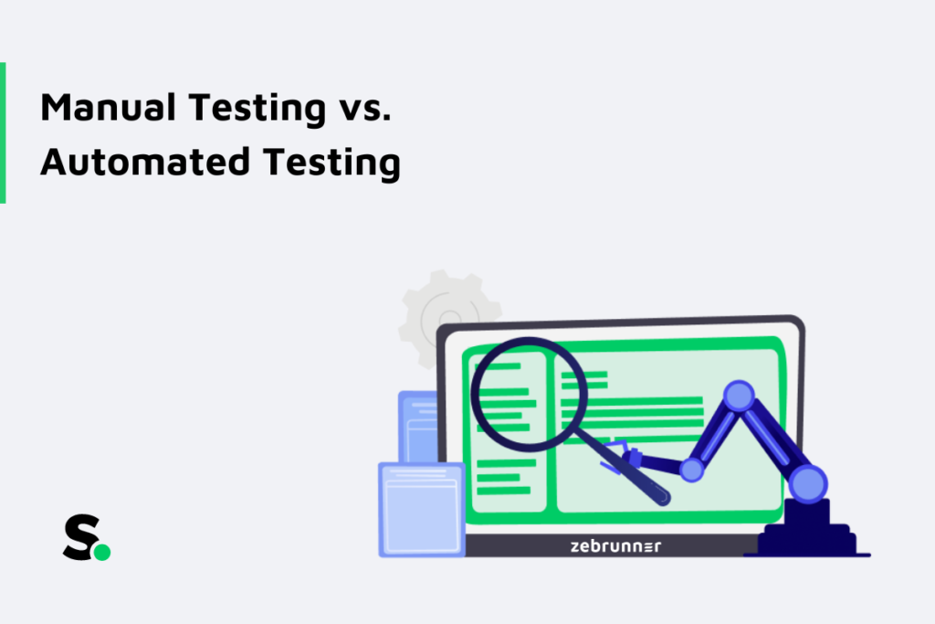 Manual Testing vs. Automated Testing