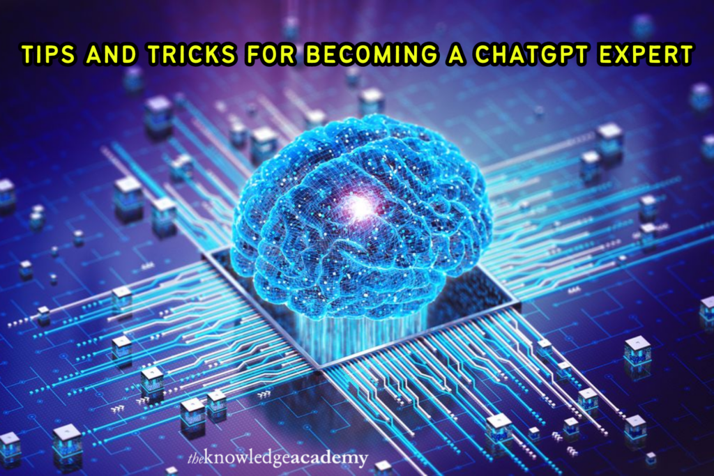 Tips and Tricks for Becoming a ChatGPT Expert